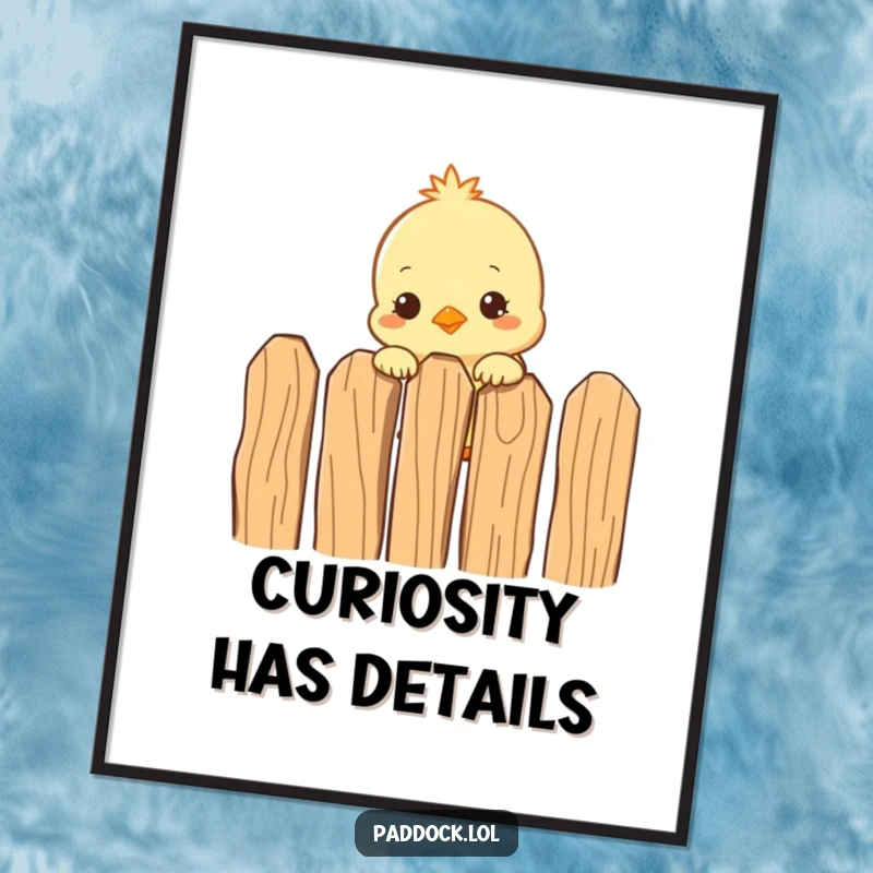 Funny Curious Chick Digital Art Print: A humorous, high-resolution image of a chick peeking over a fence, ready to be printed and framed.