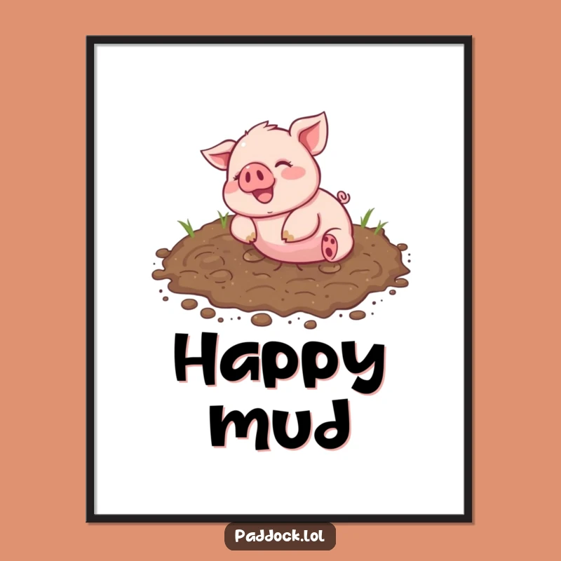 Funny Piglet Mud Digital Art - Instant Joyful Decor, Perfect Gift